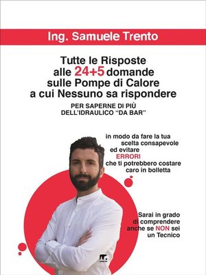 cover image of Tutte le risposte alle 24 + 5 domande sulle Pompe di Calore a cui NESSUNO sa rispondere